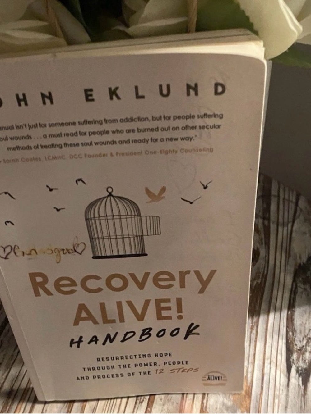 Recovery Alive Christian 12-Step Recovery Workbook by John Eklund